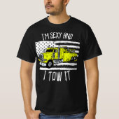 Ich bin sexy und habe es Semi Truck Wrecker Driver T-Shirt (Vorderseite)