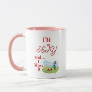 Ich bin sexy und ich mähe es lustige Rasenmähen Tasse