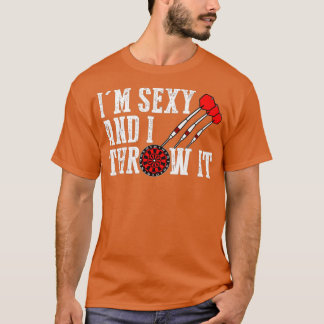Ich bin sexy und ich verwirre es lustig Dart Shoot T-Shirt