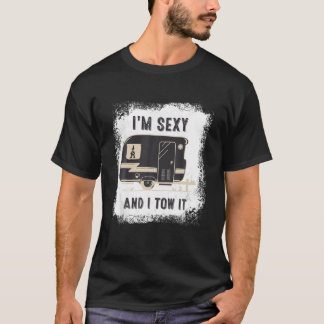 Ich bin sexy und ich zog es lustige Caravan Campin T-Shirt