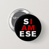 ICH BIN SIAMESE BUTTON (Vorne & Hinten)