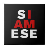 ICH BIN SIAMESE FLIESE (Vorderseite)