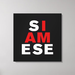 ICH BIN SIAMESE LEINWANDDRUCK