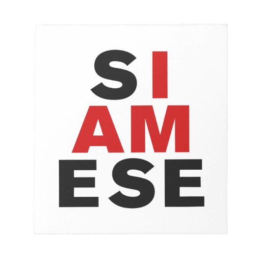 ICH BIN SIAMESE NOTIZBLOCK (Vorderseite)