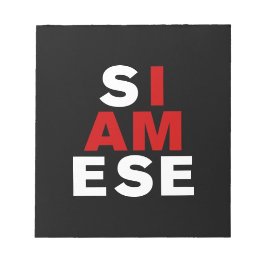ICH BIN SIAMESE NOTIZBLOCK (Vorderseite)