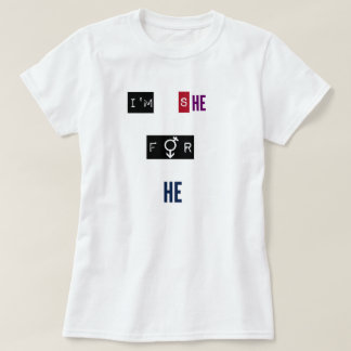 Ich bin sie für ihn T-Shirt