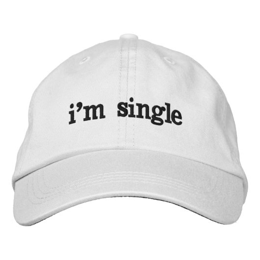 Ich bin Single Bestickte Baseballkappe (Vorderseite)
