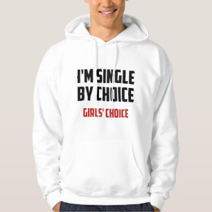 Ich bin Single nach Wahl. Mädchenwahl. Hoodie