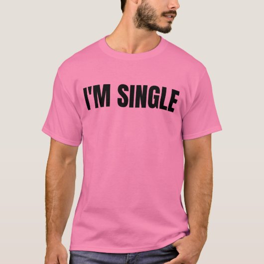 Ich bin Single, T-Shirt (Vorderseite)