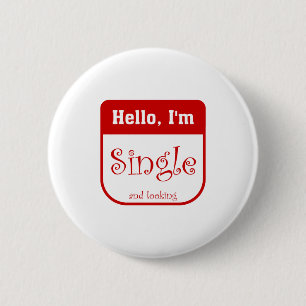Ich bin Single- und Schauenknopf Button