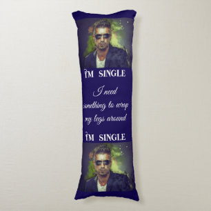 Ich bin Single und... Seitenschläferkissen