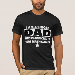 Ich bin Single Vater, der Coolen Mathematik-Spiele T-Shirt