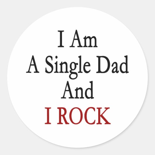 Ich bin Single Vater und Rock Runder Aufkleber (Vorderseite)