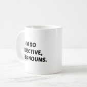 Ich bin so Adjektiv Kaffeetasse (Vorderseite Links)