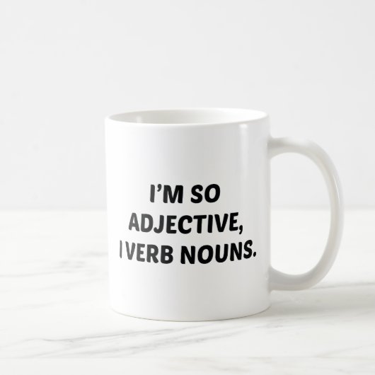 Ich bin so Adjektiv Kaffeetasse (Rechts)