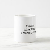 Ich bin so Adjektiv Kaffeetasse (Mittel)