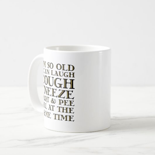 Ich bin so alter, lustiger Mug Kaffeetasse (Vorderseite Links)