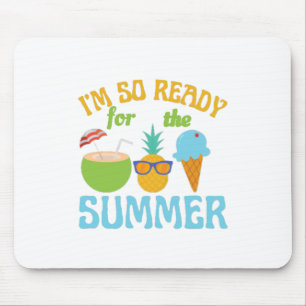 Ich bin so bereit für den Sommer-Sommer-Strand-Oze Mousepad