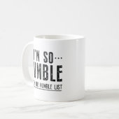 Ich bin so bescheiden kaffeetasse (Vorderseite Links)