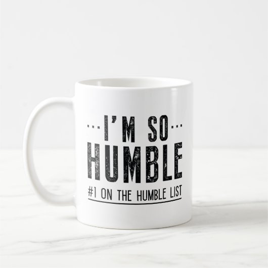 Ich bin so bescheiden kaffeetasse (Links)