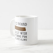 Ich bin so Board Kaffeetasse (Vorderseite Links)