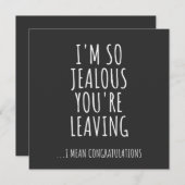 Ich bin so eifersüchtig, dass du Verlasse Einladung (Vorne/Hinten)