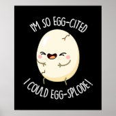 Ich bin so eig zitiert, dass ich Eggsplode Egg Pun Poster (Vorne)
