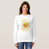 Ich bin so eig-zitiert! Funny Niedlich Egg Pun Swe Sweatshirt (Vorne ganz)