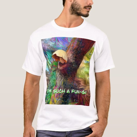 Ich bin so ein Spaß-pilz T-Shirt (Vorderseite)