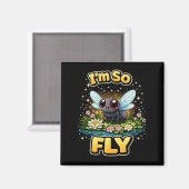 Ich bin so eine Fliege Magnet (Vorderseite/Rückseite)