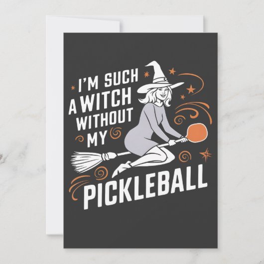 Ich bin so eine Hexe ohne mein Pickleball Hallowee Einladung (Vorderseite)