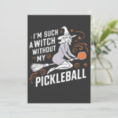 Ich bin so eine Hexe ohne mein Pickleball Hallowee Einladung (Stehend Vorderseite)