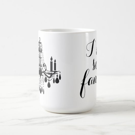 Ich bin so extravagante Leuchter-Tasse Kaffeetasse (Mittel)