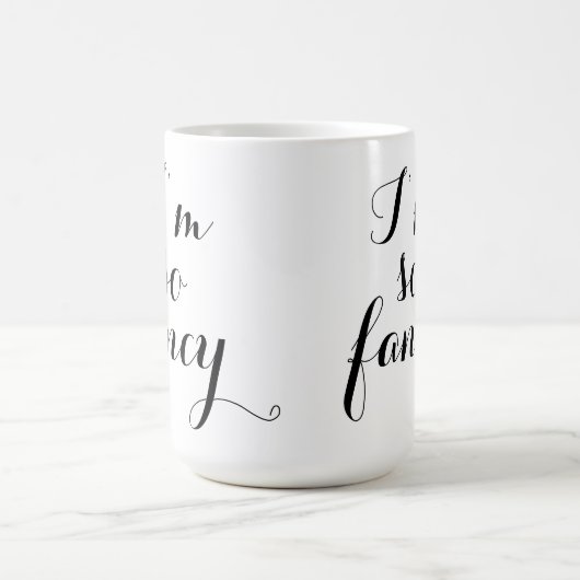 Ich bin so extravagante Tasse (Mittel)