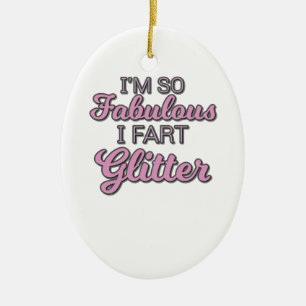 Ich bin so fabelhafter i-Furz-Glitzer-Gay Pride Keramik Ornament