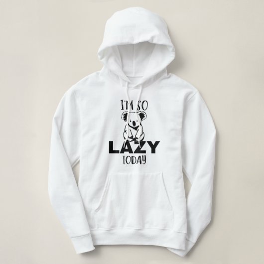 Ich bin so faul Heute koala, Niedlich faul koala Hoodie (Design vorne)