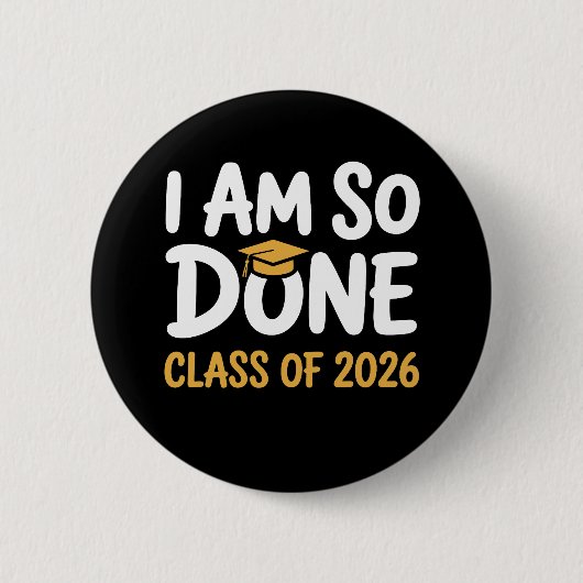 Ich bin so fertig Abschlussklasse 2026 Abschluss 2 Button (Vorderseite)