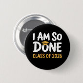 Ich bin so fertig Abschlussklasse 2026 Abschluss 2 Button (Vorne & Hinten)