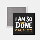Ich bin so fertig Abschlussklasse 2026 Abschluss 2 Magnet (Vorderseite/Rückseite)