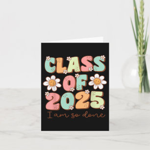 Ich bin so fertig Cl von 2025 Abschluss 2025 letzt Karte