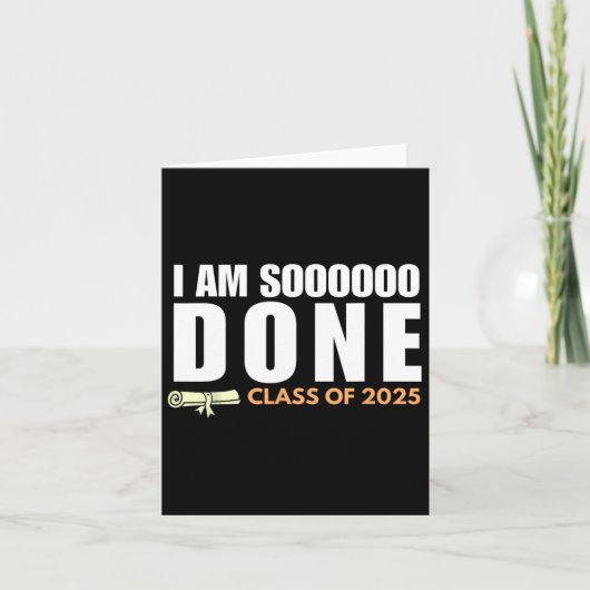 Ich bin so fertig Cl von 2025 Senior Abschluss Gra Karte (Vorderseite)