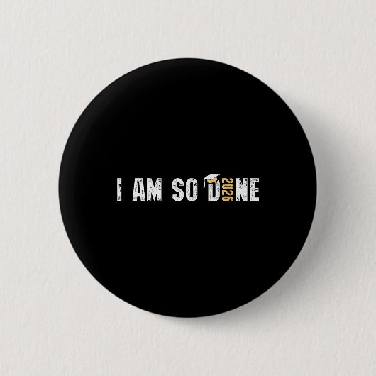 Ich bin so fertig Cl von 2026 Design, Lustiger Abs Button (Vorderseite)