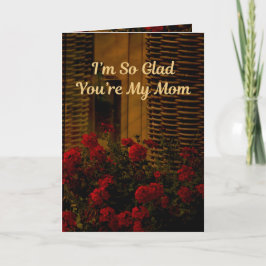 Ich bin so froh, dass du meine Mama bist (Sprichwö Karte