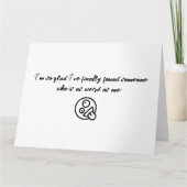 Ich bin so froh, dass ich endlich jemanden gefunde karte (Vorderseite)