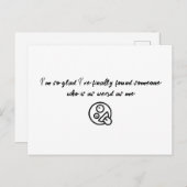 Ich bin so froh, dass ich endlich jemanden gefunde postkarte (Vorne/Hinten)