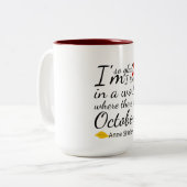 Ich bin so froh, dass ich in einer Welt mit Octobe Zweifarbige Tasse (Vorderseite Links)