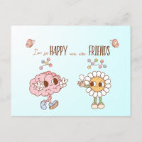 Ich bin so froh, dass wir Freunde Serotonin sind
