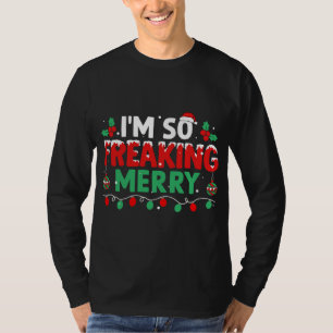 Ich bin so froh Weihnachten Weihnachten Lichter gl T-Shirt