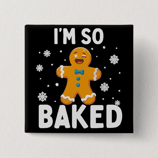 Ich bin so gebacken Gingerbread Man Weihnachtsplät Button (Vorderseite)