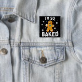 Ich bin so gebacken Lebkuchenmann Weihnachtsplätzc Button (Beispiel)
